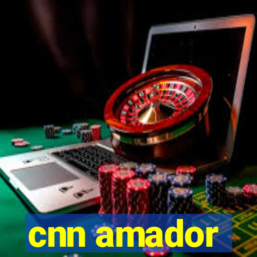 cnn amador